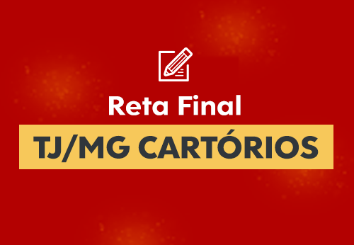 Reta Final TJ/MG Cartórios